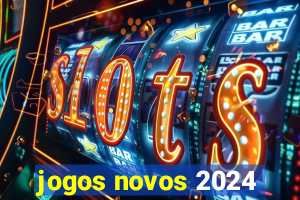 jogos novos 2024